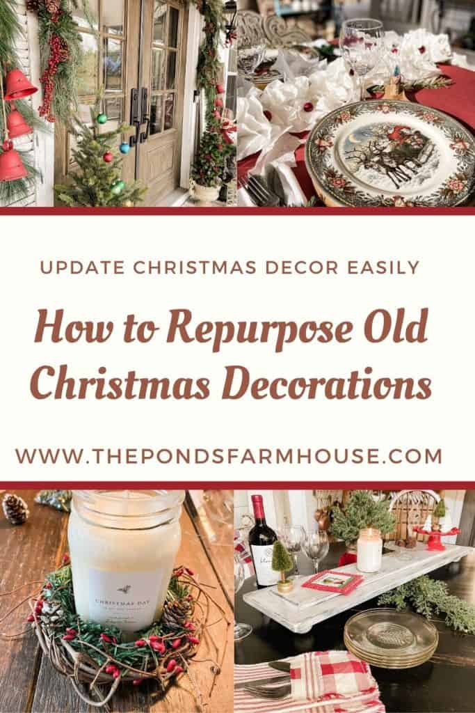 How to repurpose Old Christmas Decorations for an up-to-date look.  Great Holiday Decorating tips.