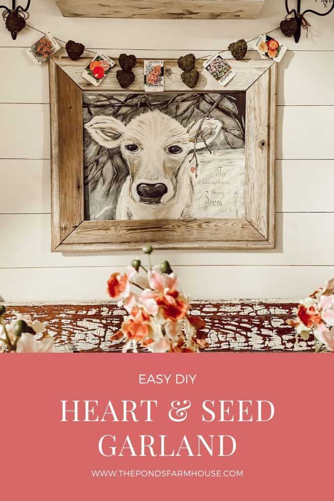 Easy DIY Spring Garland with moss hearts and vintage seed packets.  Over Faith Cow Painting.