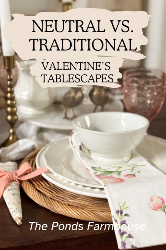 Neutral Vs. Traditional Valentine's Tablescapes