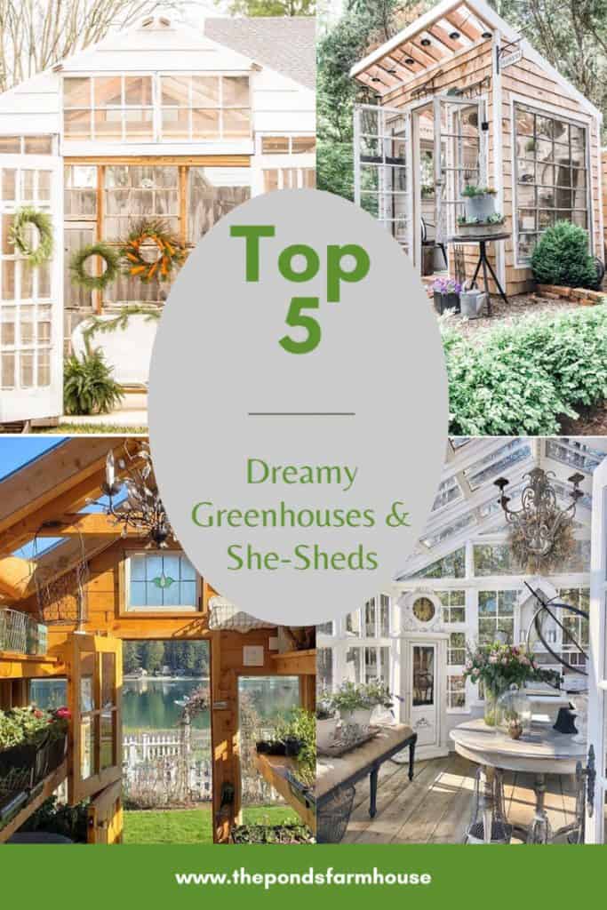 Top 5 Dreamy Greenhouse and She-Shed to drool over.