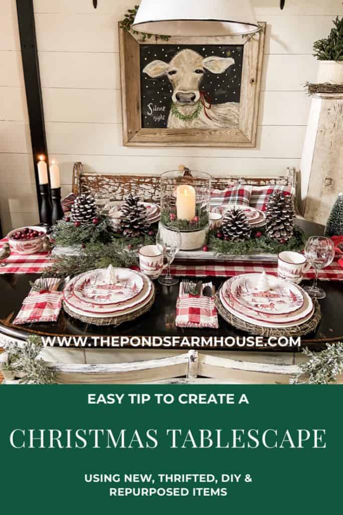 Here are some Easy Tips for creating a Christmas Tablescape using a mix of old, new, DIY and repurposed items for an eclectic, unique farmhouse style Holiday table. 