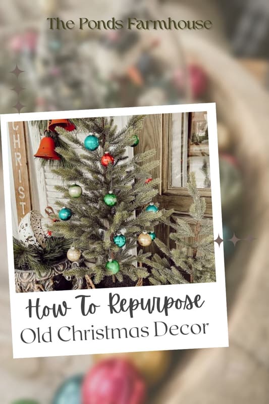 How To Repurpose Old Christmas Decor