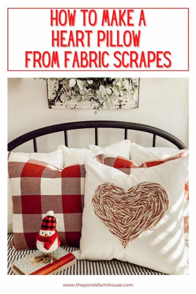 DIY Decorative Heart Pillow made from Scrap Fabrics and fabric glue.  Seasonal farmhouse-style pillow cover.