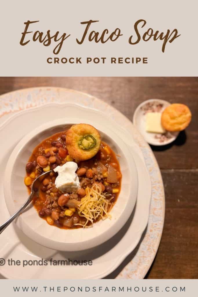 Easy Taco Soup Recipe great with sweet corn bread muffins
