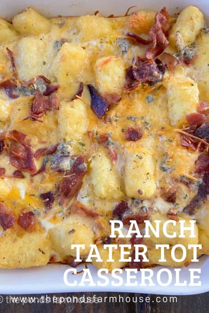 Cheesy tater tot Casserole Recipe.with Ranch and Bacon.