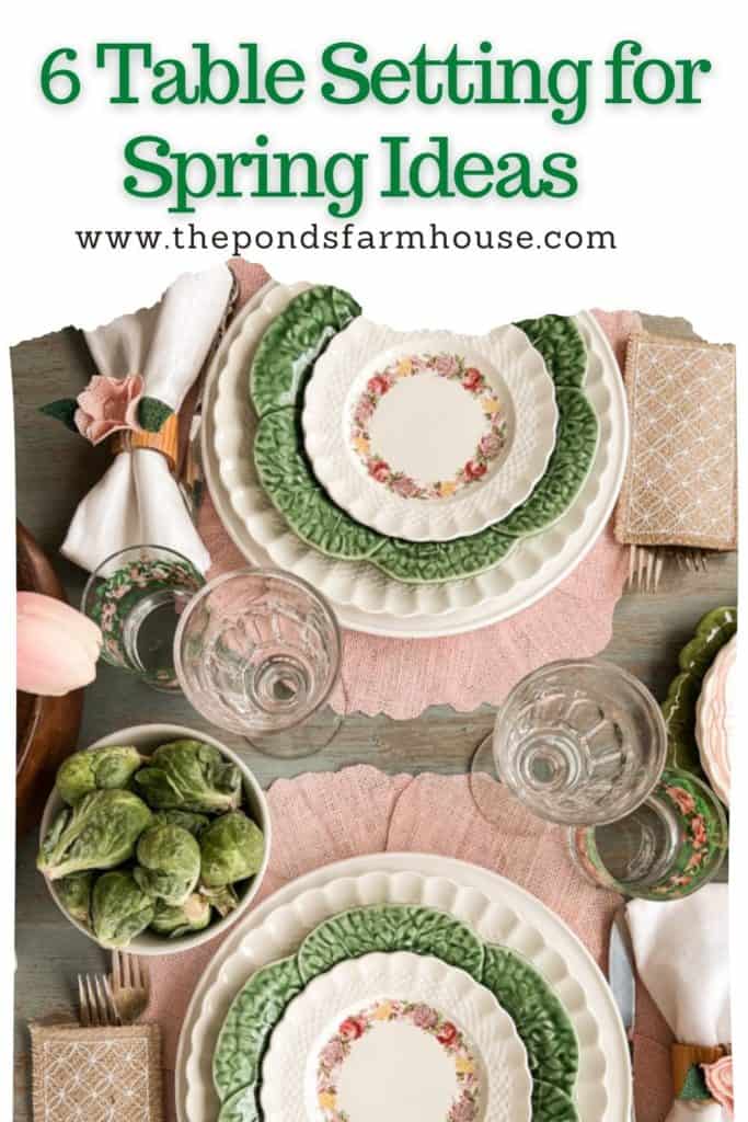 6 Table Setting Ideas for Spring with pink and green vintage tableware.