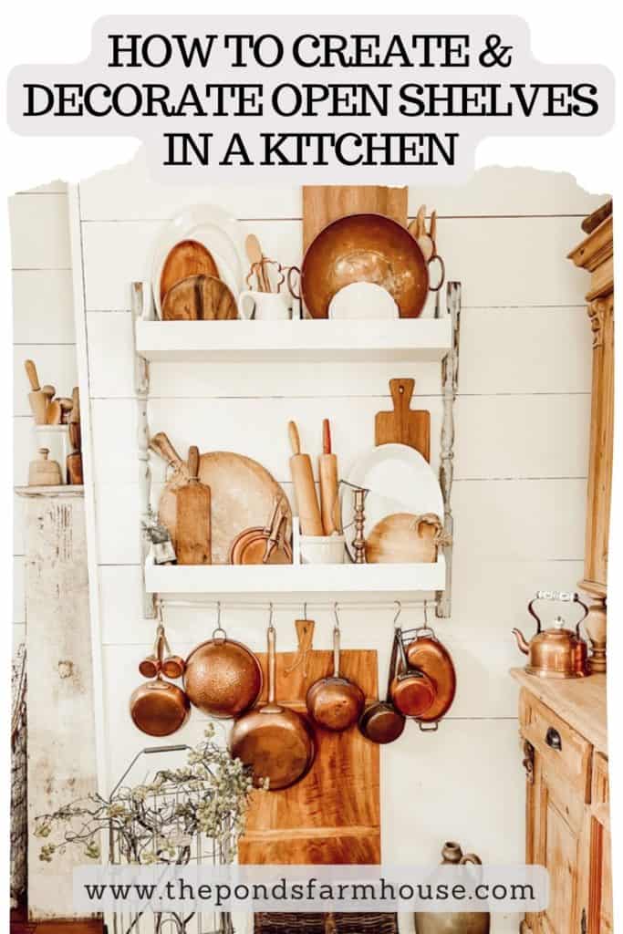 How to create and Decorate Open Shelves in a Modern Farmhouse Kitchen.  