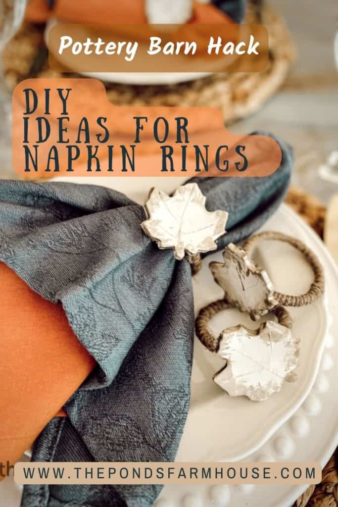 Creative Ideas for Napkin Rings, Pottery Barn Style.  How to make Budget friendly DIY Thanksgiving Napkin Rings 