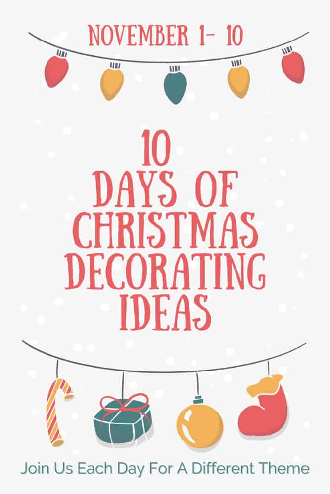 10 Days of Christmas Decorating Ideas.