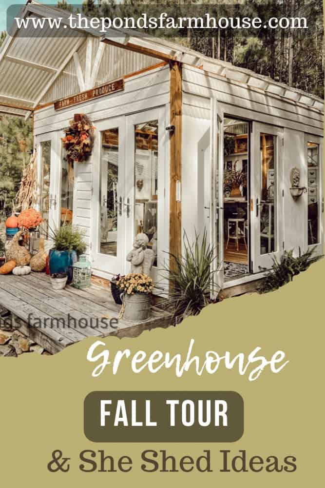 Greenhouse DIY FAll Tour and She Shed Ideas using foraged, thrifted and DIY projects.