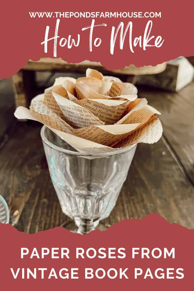How to Make Paper Roses from vintage Book Pages for rustic farmhouse decor.