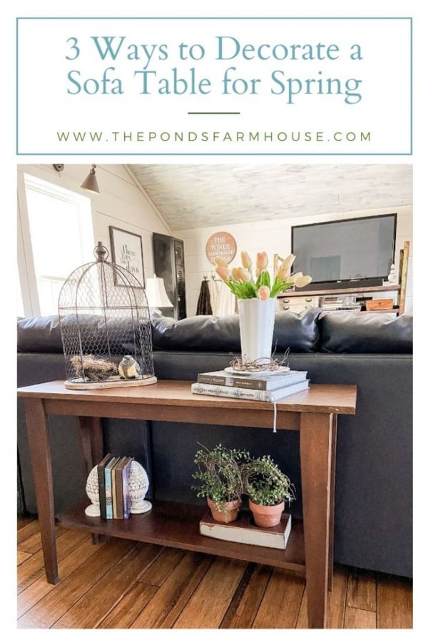 3 Ways to Decorate a Sofa Table for Spring.  