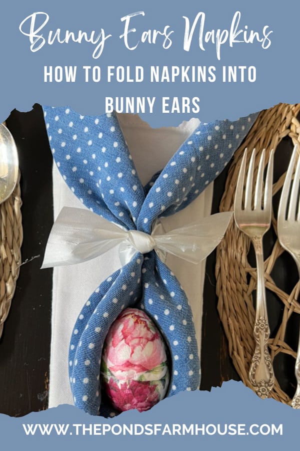 Easy Tutorial on How To Fold A Napkin to Make Bunny Ears for Easter Tablescape Ideas.