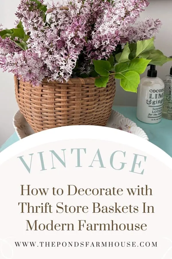 Vintage Baskets and How to decorate with baskets in a Modern Farmhouse.