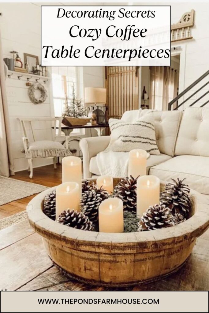 Decorating Secrets for Cozy Coffee Table Centerpieces.