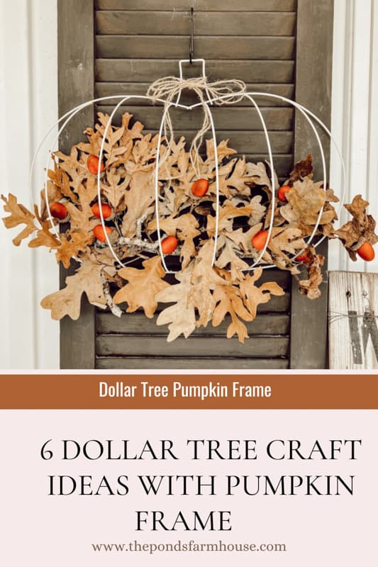 Dollar Tree DIY wire pumpkin with foraged leaves and Dollar Tree Acorns. Farmhouse Style porch wreath for Fall.