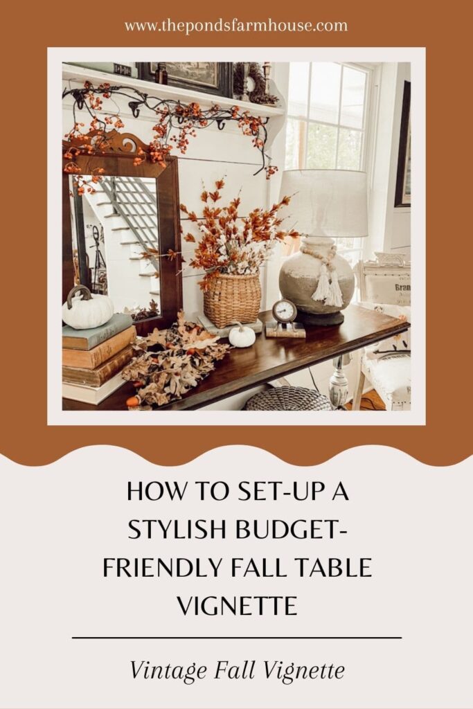 How To Set-up A Stylish Budget-Friendly Fall Table Vignette with sustainable and thrifted and DIY ideas.