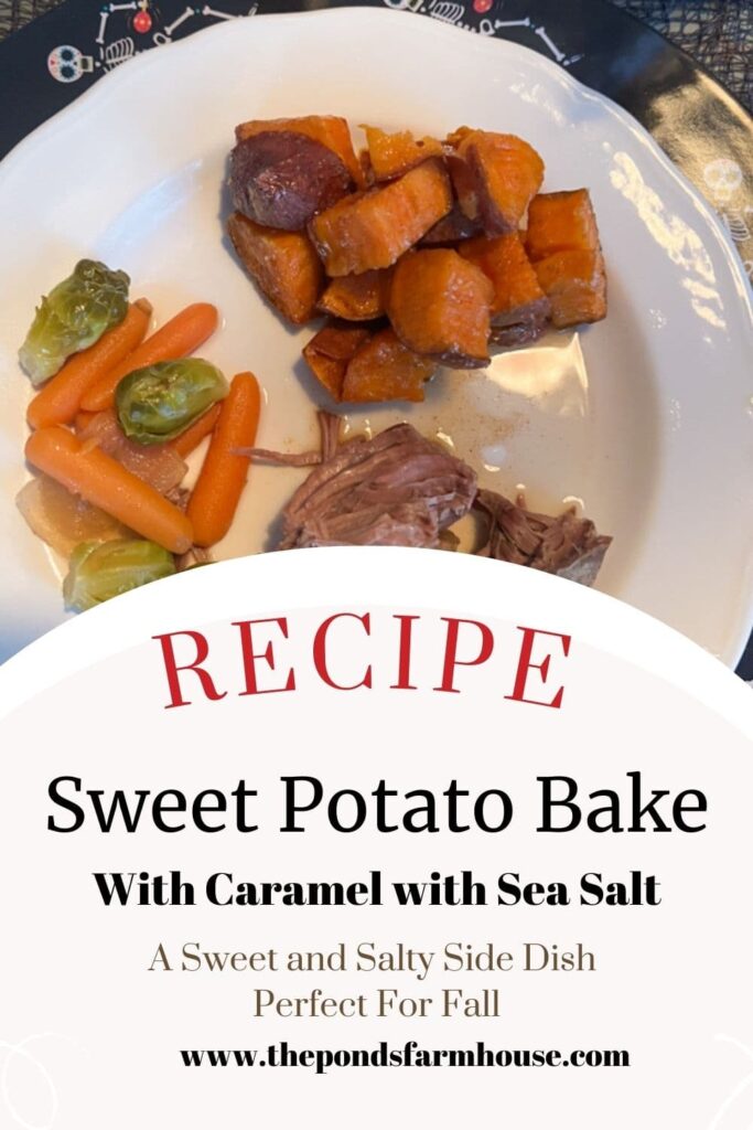 Sweet Potato Bake With Caramel with Sea Salt - A sweet and salty side dish 