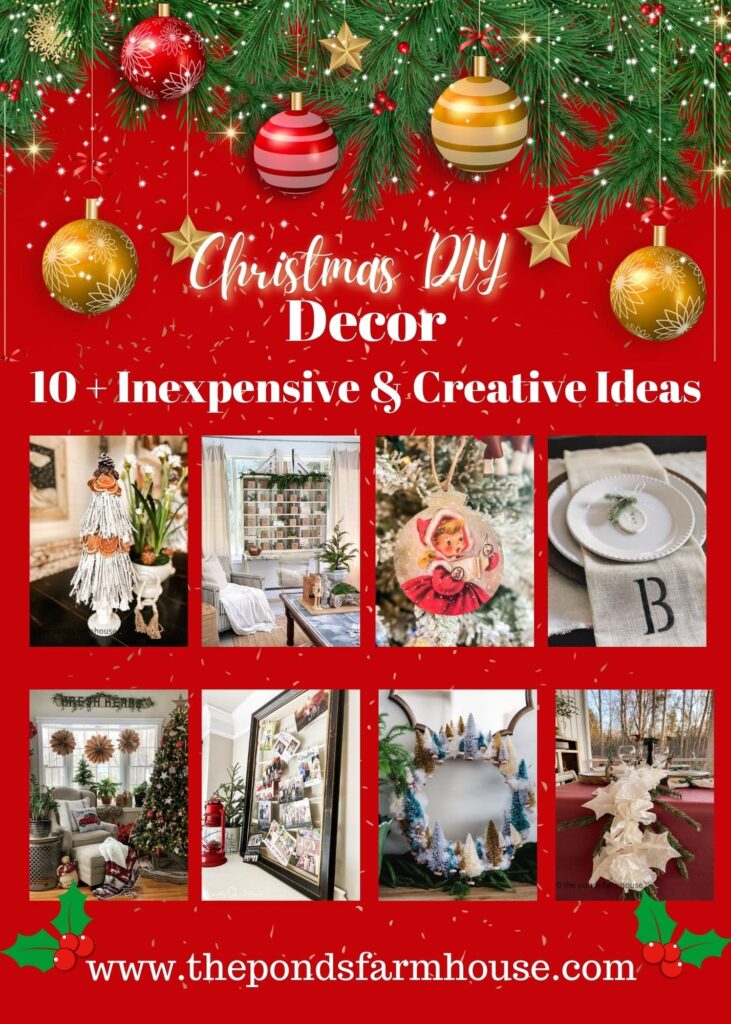 Christmas DIY Decor 10 or more inexpensive and creative Ideaas.