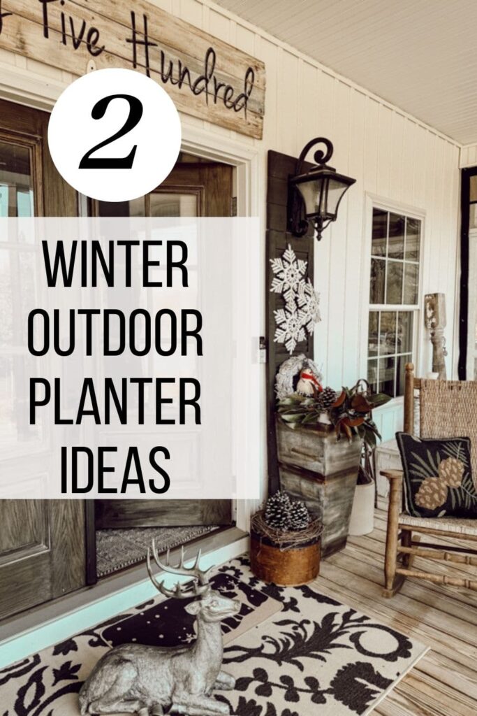 2 Winter Outdoor Planter Ideas for a Winter Front Porch - DIY Planters and foraged materials for Free Winter Porch Ideas.  