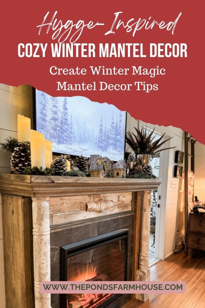 Hygge-inspired Winter Fireplace Mantel Decor for farmhouse style decorating.  