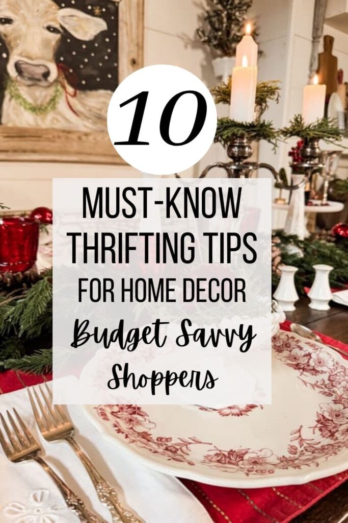 10 must have Thrifting Tips for home decor budget savvy shoppers