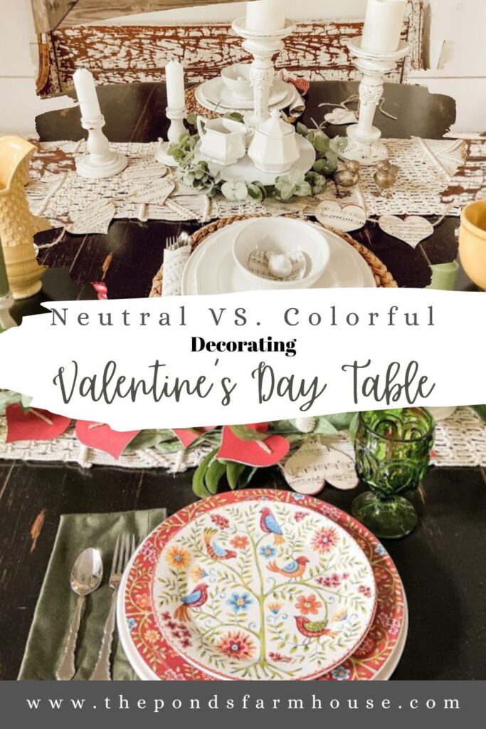 Neutral Vs Colorful Decorating a Valentine's Day Table with Thrifted Decor and DIY projects.