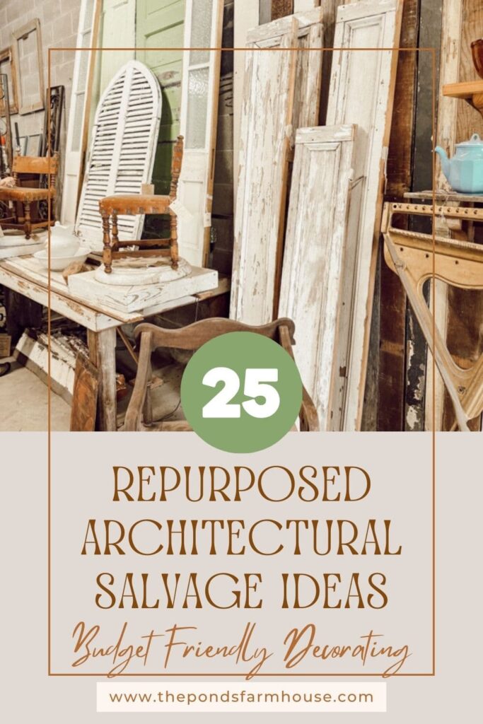 Budget-Friendly Decorating ideas using repurposed architectural salvage and reclaimed materials. 
