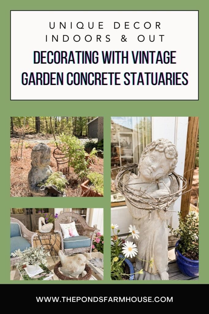 Decorating with Vintage Garden Concrete Statuaries both inside and outdoors.  