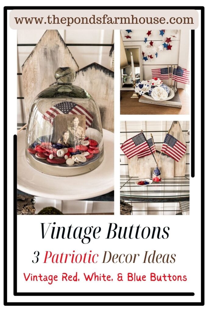 3 Vintage Buttons ideas with red, white and blue buttons to decorate for Patriotic Holidays