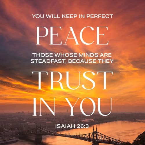 The Perfect Peace - Isaiah 26:3