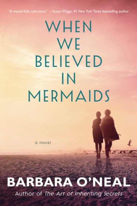 When We Believed In Mermaids - Barbara O'Neal