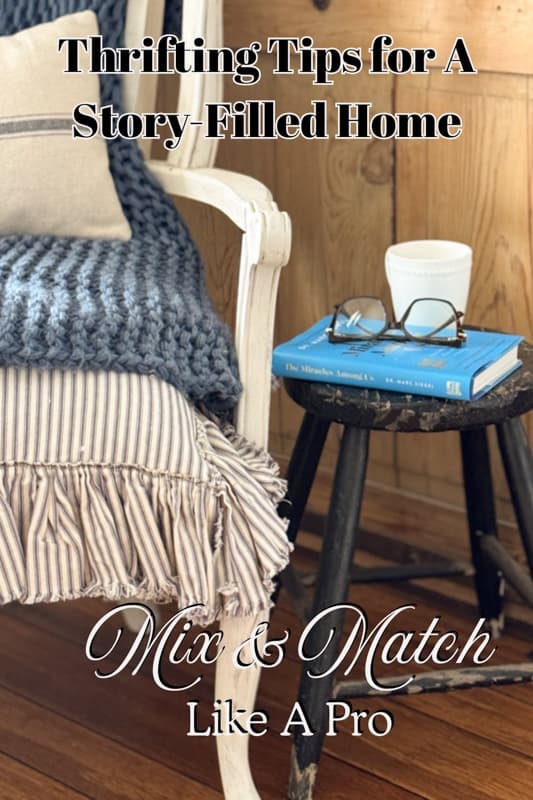 Thrifting for a Story Filled Home Mix & Match Like A Pro