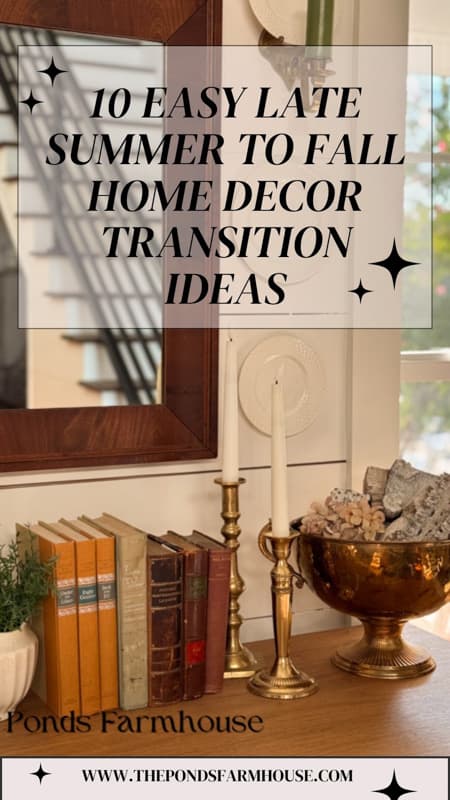 10 Easy Late summer to Fall Home Decor Transition Ideas