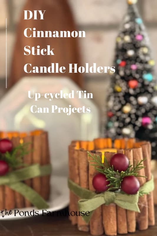 DIY Cinnamon Stick Candle Holders With Upcycled tin cans